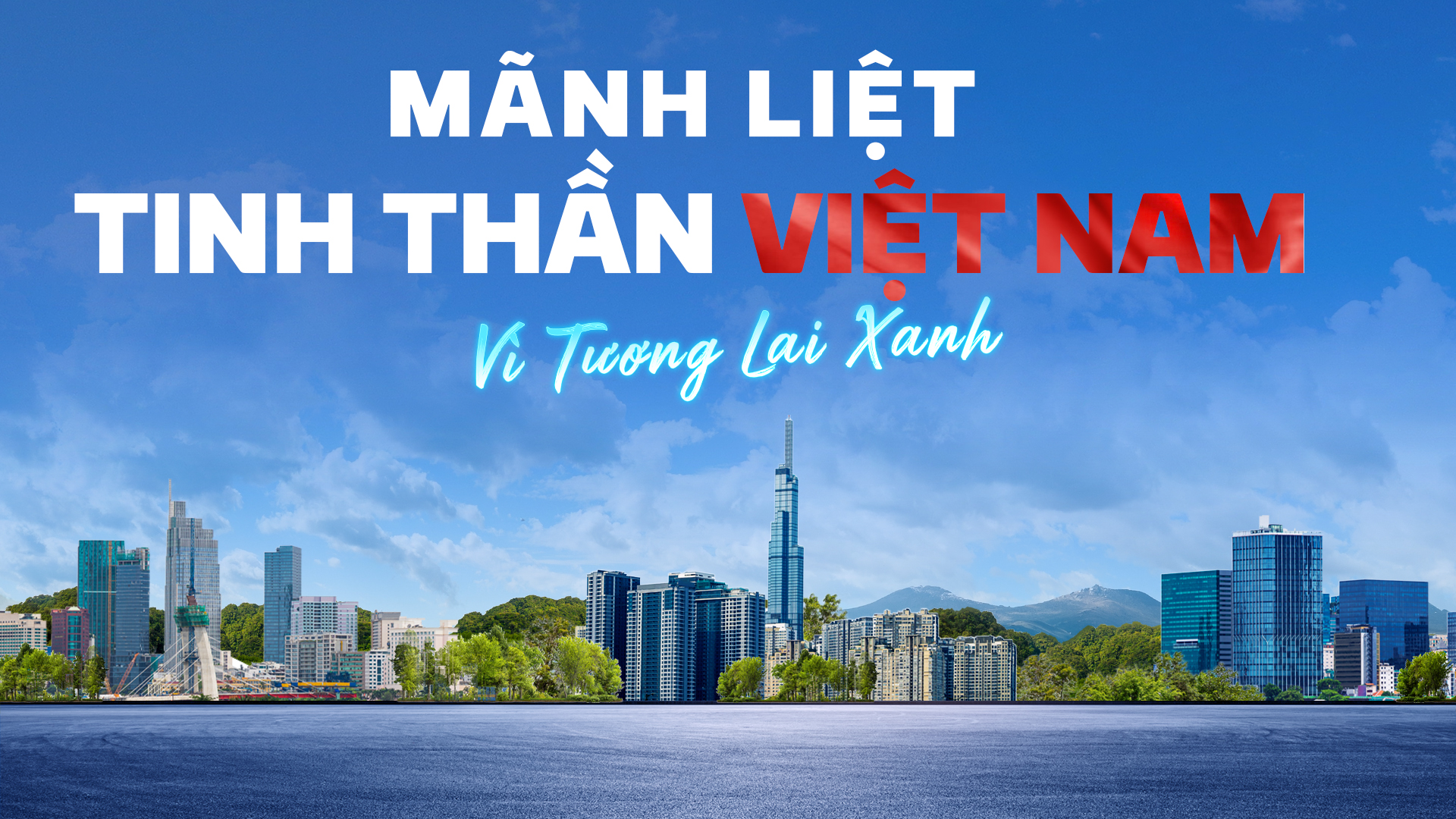 VINGROUP PHÁT ĐỘNG CHIẾN DỊCH “MÃNH LIỆT TINH THẦN VIỆT NAM - VÌ TƯƠNG LAI XANH”